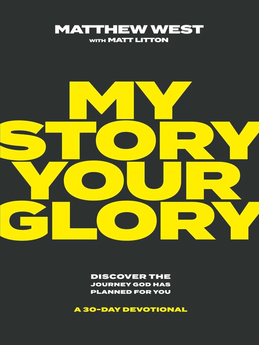 Title details for My Story, Your Glory by Matthew West - Wait list